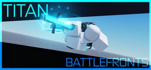 
                            [Смертеносец] Titan Battlefronts 🇷🇺
                        