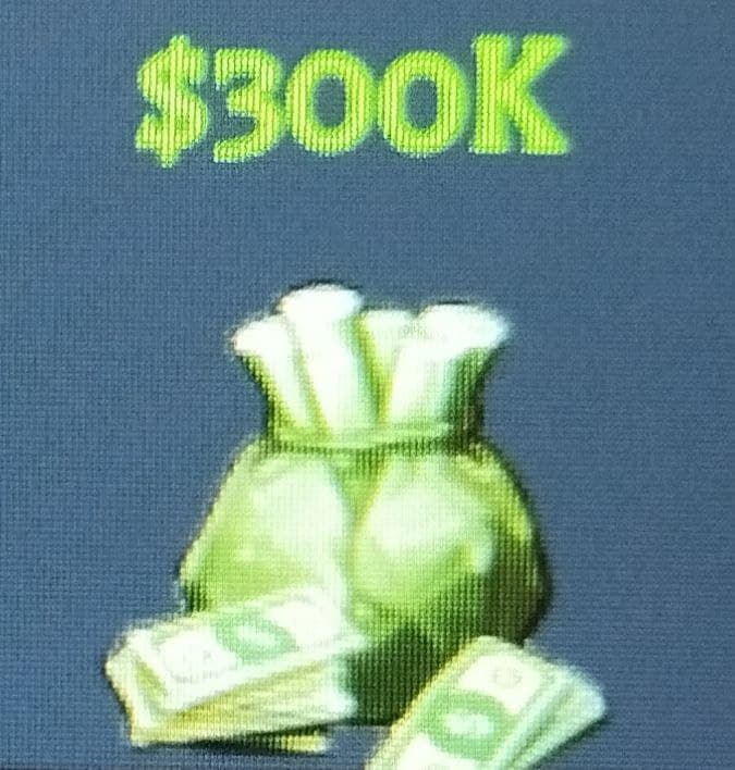 Money + 300,000