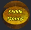 500k money