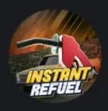 Instant Refuel